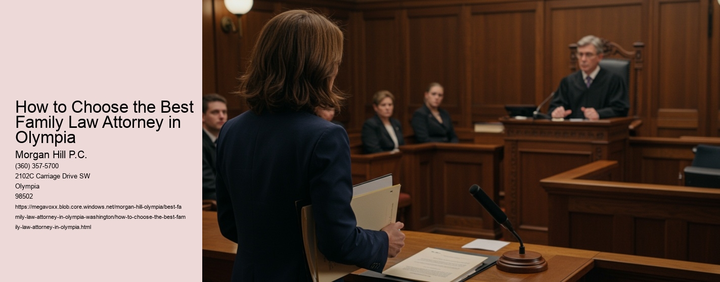 How to Choose the Best Family Law Attorney in Olympia