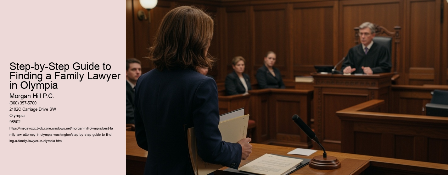 Step-by-Step Guide to Finding a Family Lawyer in Olympia