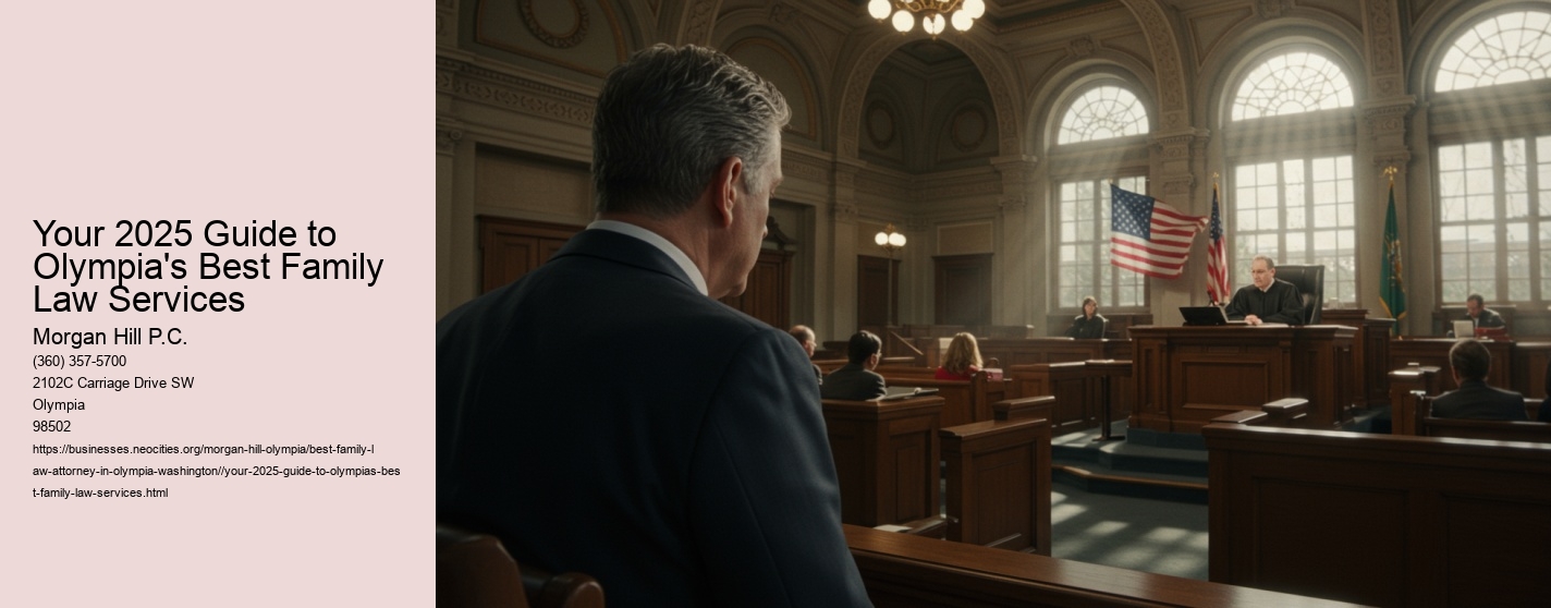 Your 2025 Guide to Olympia's Best Family Law Services